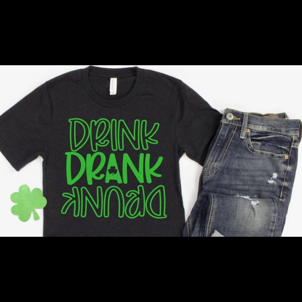 Drink drank drunk saint patty’s day shirt.